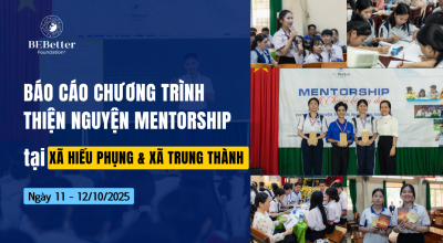 Báo Cáo Chương Trình Thiện Nguyện Mentorship Trường THPT Hiếu Phụng & THPT Võ Văn Kiệt Ngày 11-12/10/2025