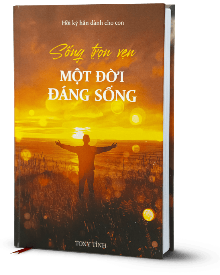 Sống trọn vẹn MỘT ĐỜI ĐÁNG SỐNG